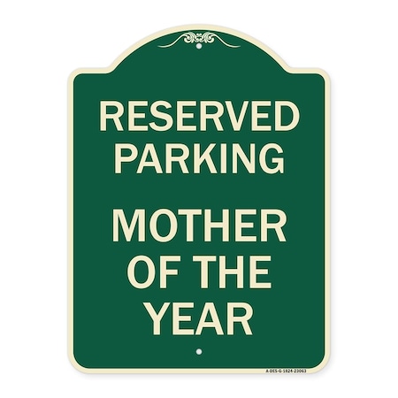 Signmission Reserved Parking Mother of the Year Heavy-Gauge Aluminum Architectural Sign, 24" x 18", G-1824-23063 A-DES-G-1824-23063